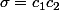 \sigma=c_1c_2