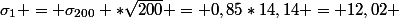 \sigma_{1} = \sigma_{200} *\sqrt{200} = 0,85*14,14 = 12,02 