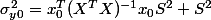 \sigma_{y0}^2=x_0^T(X^TX)^{-1}x_0S^2+S^2