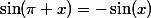 \sin(\pi+x)=-\sin(x)