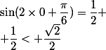 \sin(2\times0+\dfrac{\pi}{6})=\dfrac{1}{2} \\ \dfrac{1}{2}< \dfrac{\sqrt{2}}{2}