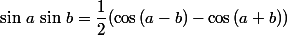 \sin\,a\,\sin\,b=\dfrac{1}{2}(\cos\,(a-b)-\cos\,(a+b))