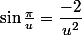 \sin\frac{\pi}u=\dfrac{-2}{u^2}
