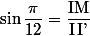 \sin{\dfrac{\pi}{12}=\dfrac{\text{IM}}{\text{I\,I'}}