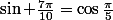 \sin \frac{7\pi}{10}=\cos\frac\pi5