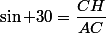 \sin 30=\dfrac{CH}{AC}
