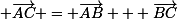 \small \vec{AC} = \vec{AB} + \vec{BC}