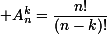 \small A_n^k=\dfrac{n!}{(n-k)!}