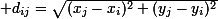 \small d_{ij}=\sqrt{(x_j-x_i)^2+(y_j-y_i)^2}