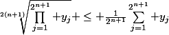 \sqrt[2(n+1)]{\prod_{j=1}^{2^{n+1}} y_j} \le \frac{1}{2^{n+1}}\sum_{j=1}^{2^{n+1}} y_j