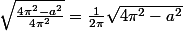 \sqrt\frac{4\pi^2-a^2}{4\pi^2}=\frac{1}{2\pi}\sqrt{4\pi^2-a^2}