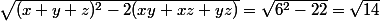 \sqrt{(x+y+z)^2-2(xy+xz+yz)}=\sqrt{6^2-22}=\sqrt{14}