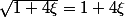\sqrt{1+4\xi}=1+4\xi