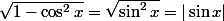 \sqrt{1-\cos^2{x}}=\sqrt{\sin^2{x}}=|\sin{x}|