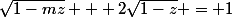 \sqrt{1-mz} + 2\sqrt{1-z} = 1