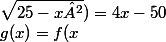 g(x)=f(x;\sqrt{25-x²})=4x-50