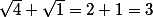 \sqrt{4}+\sqrt{1}=2+1=3