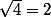 \sqrt{4}=2