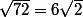 \sqrt{72}=6\sqrt{2}