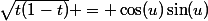 \sqrt{t(1-t)} = \cos(u)\sin(u)