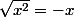 \sqrt{x^{2}}=-x