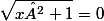 \sqrt{x²+1}=0