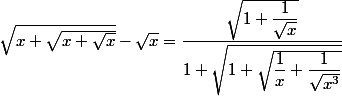 \sqrt{x+\sqrt{x+\sqrt{x}}}-\sqrt{x}=\dfrac{\sqrt{1+\dfrac{1}{\sqrt{x}}}}{1+\sqrt{1+\sqrt{\dfrac{1}{x}+\dfrac{1}{\sqrt{x^3}}}}}