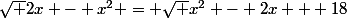 \sqrt {2x - x^2} = \sqrt {x^2 - 2x + 18}