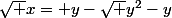 \sqrt {x}= y-\sqrt {y^2-y}