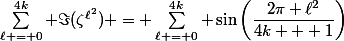\sum\limits^{4k}_{\ell = 0} \Im(\zeta^{\ell^2}) = \sum\limits^{4k}_{\ell = 0} \sin\left(\dfrac{2\pi \ell^2}{4k + 1}\right)