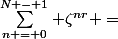 \sum\limits^{N - 1}_{n = 0} \zeta^{nr} =&nbsp;&nbsp;\dfrac{\zeta^{Nr} - 1}{\zeta^r - 1}