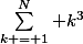 \sum\limits^N_{k = 1} k^3