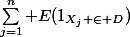 \sum\limits_{j=1}^n E(1_{X_j \in D})
