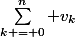 \sum\limits_{k = 0}^n v_k
