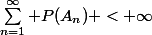 \sum\limits_{n=1}^\infty P(A_n) < \infty