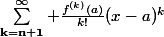 \sum_{\bold{k=n+1}}^\infty \frac{f^{(k)}(a)}{k!}(x-a)^k
