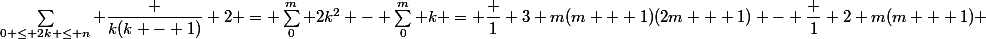 \sum_{0 \le 2k \le n} \dfrac {k(k - 1)} 2 = \sum_0^m 2k^2 - \sum_0^m k = \dfrac 1 3 m(m + 1)(2m + 1) - \dfrac 1 2 m(m + 1) 