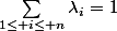 \sum_{1\leq i\leq n}\lambda_i=1
