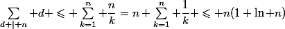 \sum_{d | n} d \leqslant \sum_{k=1}^{n} \dfrac{n}{k}=n \sum_{k=1}^{n} \dfrac{1}{k} \leqslant n(1+\ln n)