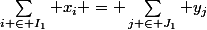 \sum_{i \in I_1} x_i = \sum_{j \in J_1} y_j