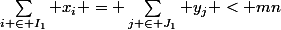 \sum_{i \in I_1} x_i = \sum_{j \in J_1} y_j < mn