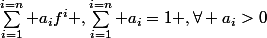 \sum_{i=1}^{i=n} a_if^i ,\sum_{i=1}^{i=n} a_i=1 ,\forall a_i>0