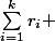 \sum_{i=1}^{k}r_i 