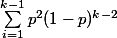 \sum_{i=1}^{k-1}p^2(1-p)^{k-2}