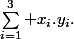 \sum_{i=1}^3 x_i.y_i.