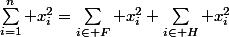 \sum_{i=1}^n x_i^2=\sum_{i\in F} x_i^2+\sum_{i\in H} x_i^2