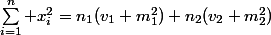 \sum_{i=1}^n x_i^2=n_1(v_1+m_1^2)+n_2(v_2+m_2^2)
