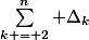 \sum_{k = 2}^n \Delta_k&nbsp;&nbsp;?