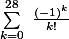 \sum_{k=0}^{28}~\frac{(-1)^{k}}{k!}