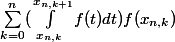 \sum_{k=0}^{n}({\int_{x_{n,k}}^{x_{n,k+1}}{f(t)dt})f(x_{n,k})}